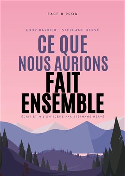 Affiche de Ce que nous aurions fait ensemble