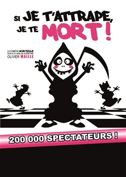 Affiche de Si je t'attrape, je te mort !