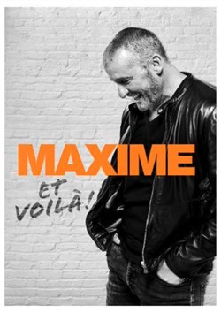 Affiche de Maxime dans Et voilà !