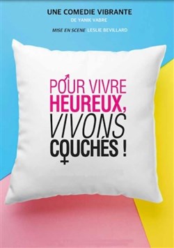 Affiche de Pour vivre heureux, vivons couchés !