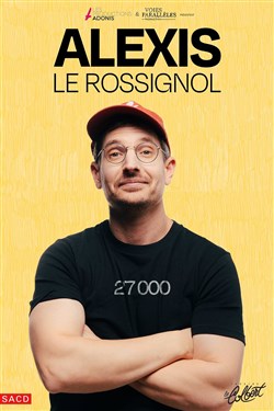 Affiche de Alexis Le Rossignol dans 27 000