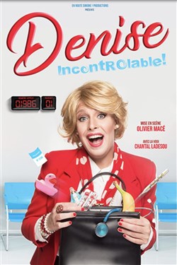 Affiche de Denise dans Incontrôlable !