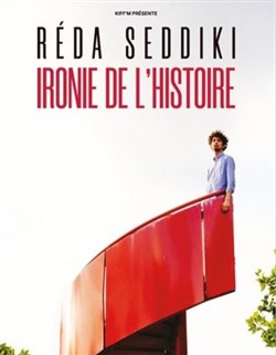 Affiche de Réda Seddiki dans Ironie de l'histoire