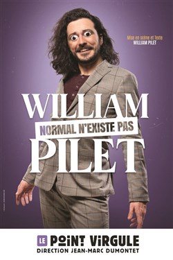 Affiche de William Pilet dans Normal n'existe pas