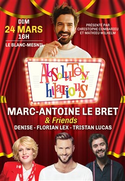 Affiche de Absolutely Hilarious | Marc-Antoine Le Bret & Friends