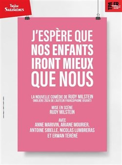 Affiche de J'espère que nos enfants iront mieux que nous