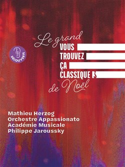 Affiche de Le Grand Vous trouvez ça classique ? de Noël