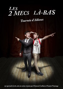 Affiche de Les 2 mecs là-bas dans Tournée d'Adieux