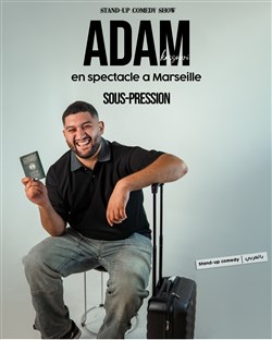 Affiche de Adam Kassouri dans Sous pression