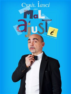 Affiche de Cyril Iasc dans Cyril Iasci est mal ajusté