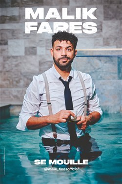 Affiche de Malik Fares se mouille