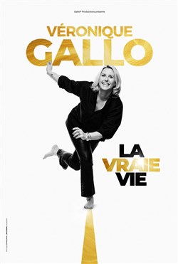 Affiche de Véronique Gallo dans La vraie vie