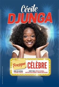 Affiche de Cécile Djunga dans Presque célèbre