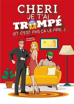 Affiche de Chéri je t'ai trompé (et c'est pas ça le pire...)