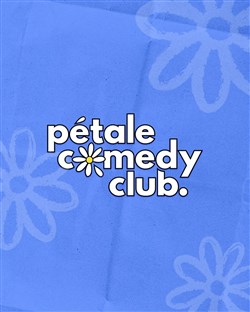 Affiche de Pétale Comedy Club