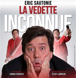 Affiche de Éric Sautonie dans La vedette inconnue