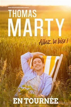 Affiche de Thomas Marty dans Allez, la bise !