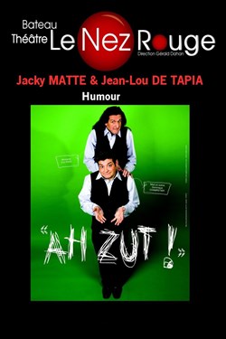 Affiche de Jacky Matte et Jean Lou De Tapia dans Ah Zut !