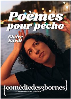 Affiche de Claire Isirdi dans Poèmes pour pécho