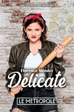 Affiche de Florence Mendez dans Délicate