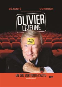 Affiche de Olivier Lejeune dans Et c'est tellement vrai !