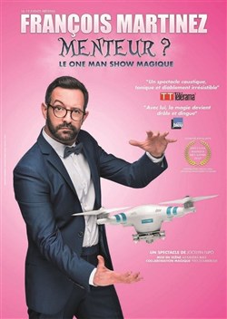 Affiche de François Martinez dans Menteur ?