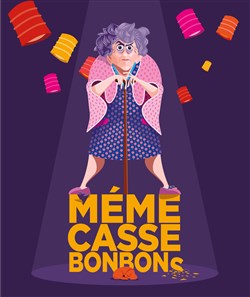 Affiche de Anne Cangelosi dans Mémé Casse Bonbons
