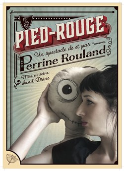 Affiche de Perrine Rouland dans Pied-Rouge