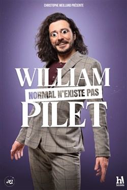 Affiche de William Pilet dans Normal n'existe pas