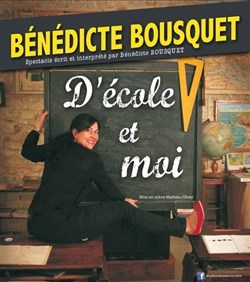 Affiche de Bénédicte Bousquet dans D'école et moi