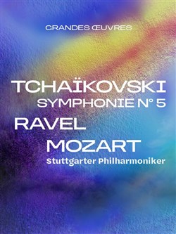 Affiche de Stuttgarter Philharmoniker : Hommage à Tchaikovski, Ravel et Mozart