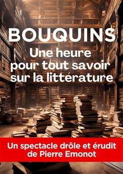 Affiche de Pierre Emonot dans Bouquins, une heure pour tout savoir sur la littérature