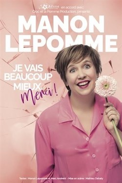 Affiche de Manon Lepomme dans Je vais beaucoup mieux merci !