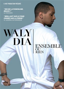 Affiche de Waly Dia dans Ensemble Ou Rien - Festival du Rire de Courchevel 1ere Edition