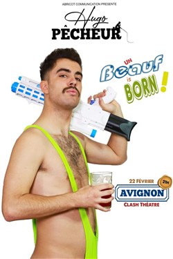 Affiche de Hugo Pêcheur dans Un beauf is born !