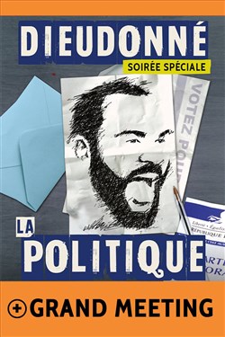 Affiche de Dieudonné dans La Politique