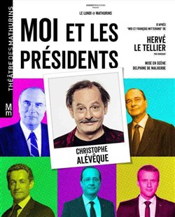 Affiche de Christophe Alévêque dans Moi et les présidents