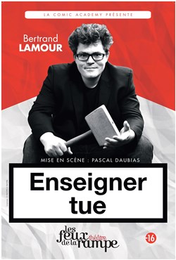 Affiche de Bertrand Lamour dans Enseigner tue