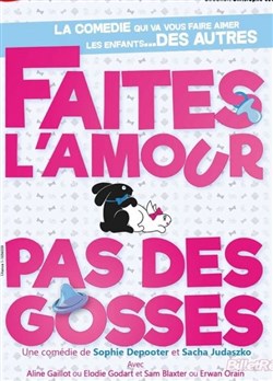 Affiche de Faites l'amour pas des gosses
