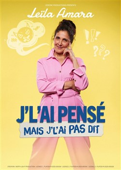 Affiche de Leïla Amara dans j'l'ai pensé mais j'l'ai pas dit