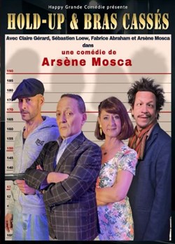 Affiche de Hold-up et bras cassés