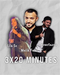Affiche de 3 x 20 minutes : Malik Farès / Lila So / Moustazou