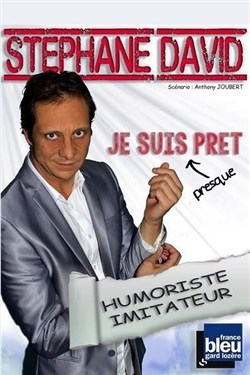 Affiche de Stéphane David dans Je suis presque prêt