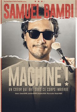 Affiche de Samuel Bambi dans Machine !