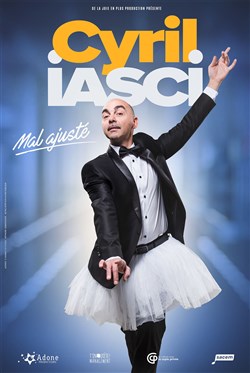 Affiche de Cyril Iasci dans Mal ajusté
