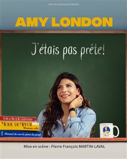 Affiche de Amy London dans J'étais pas prête !