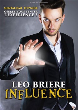 Affiche de Léo Brière dans Influence
