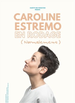 Affiche de Caroline Estremo | En rodage (normalement)