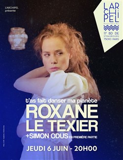 Affiche de Roxane le Texier : T'as fait danser ma planète
