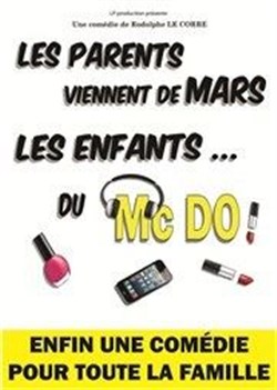 Affiche de Les parents viennent de mars, les enfants du McDo ! Chez Papa